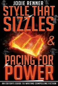 "Style That Sizzles & Pacing For Power" by Jodie Renner