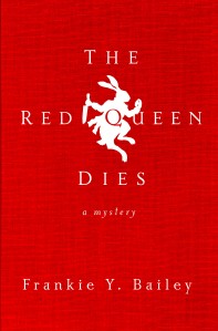 The Red Queen Dies, by Frankie Y. Bailey